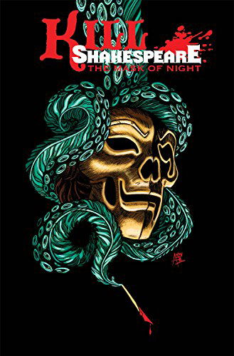 Cover for Anthony Del Col · Kill Shakespeare Volume 4: The Mask of Night - Kill Shakespeare (Paperback Book) (2014)