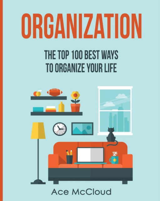 Organization - Ace McCloud - Książki - Pro Mastery Publishing - 9781640480582 - 19 marca 2017