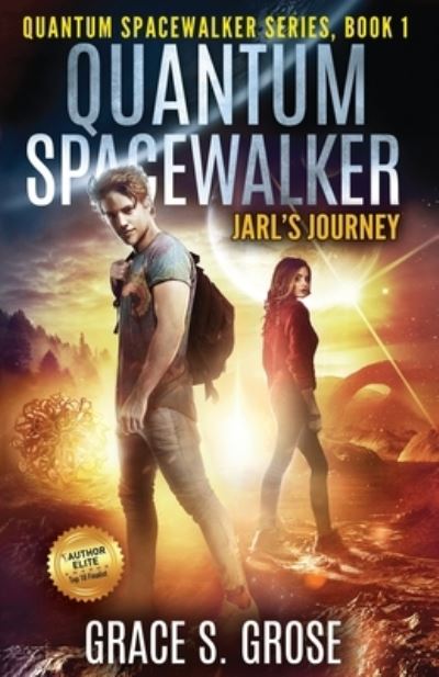 Quantum Spacewalker: Jarl's Journey - Quantum Spacewalker - Grace S Grose - Books - Author Academy Elite - 9781640857582 - November 30, 2019