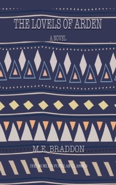 Cover for Mary Elizabeth Braddon · The Lovels of Arden (Paperback Bog) (2020)