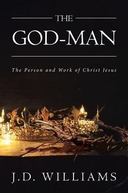 Cover for J D Williams · The God-Man (Paperback Book) (2018)