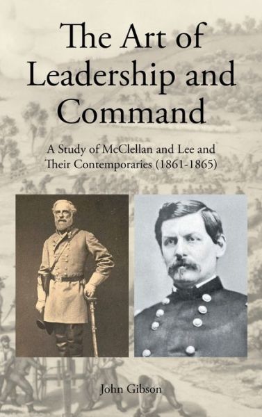 Cover for John Gibson · The Art of Leadership and Command (Hardcover Book) (2019)