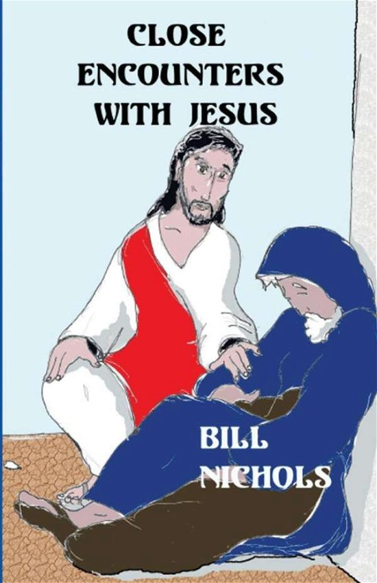 Cover for Bill Nichols · Close Encounters With Jesus (Paperback Bog) (2018)
