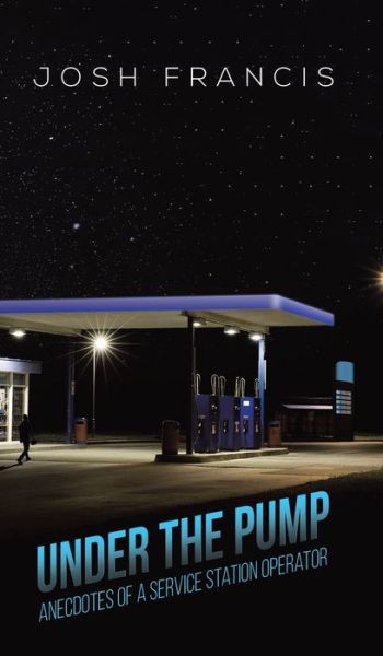 Cover for Josh Francis · Under the Pump (Hardcover Book) (2020)