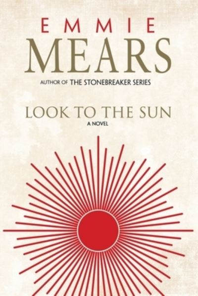 Cover for Emmie Mears · Look to the Sun (Bok) (2021)