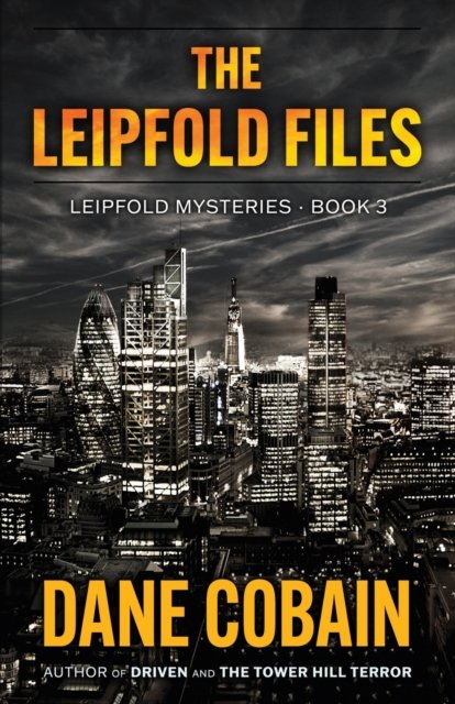 Cover for Dane Cobain · The Leipfold Files (Paperback Book) (2022)