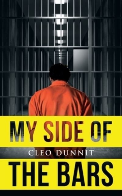 Cover for Cleo Dunnit · My Side of the Bars (Pocketbok) (2020)