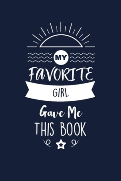 My Favorite Girl Gave Me This Book - Med Reda Publishing - Livres - Independently Published - 9781657662582 - 8 janvier 2020