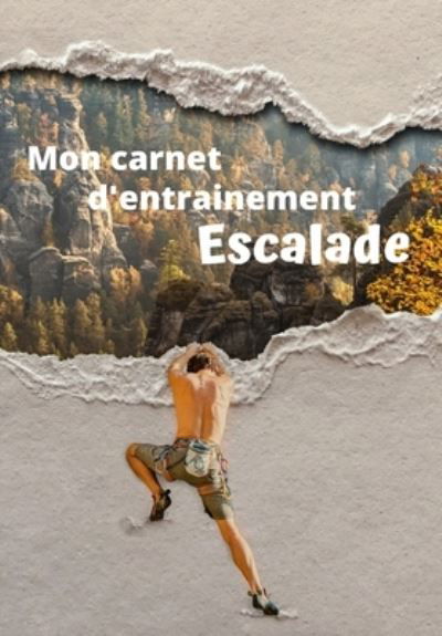 Cover for Gecko Editions · Mon carnet d'entrainement Escalade (Taschenbuch) (2020)