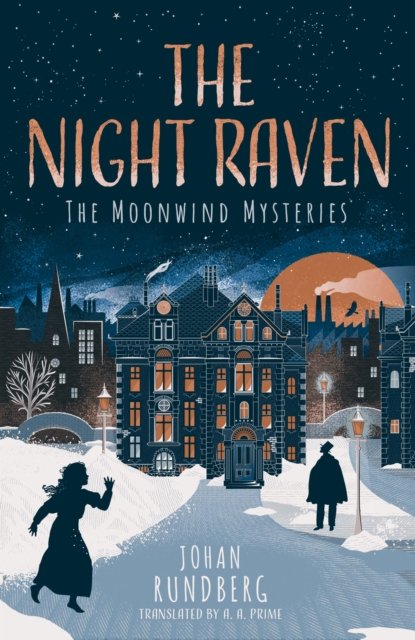 Cover for Johan Rundberg · The Night Raven - The Moonwind Mysteries (Gebundenes Buch) (2023)