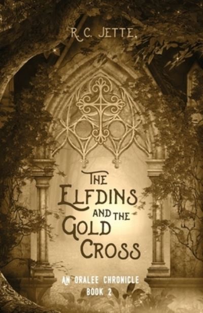 Cover for R C Jette · The Elfdins and the Gold Cross (Paperback Book) (2021)
