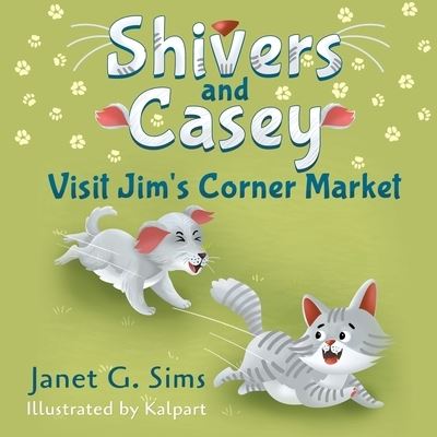 Cover for Janet Sims · Shivers and Casey Visit Jim's Corner Market (Paperback Book) (2021)