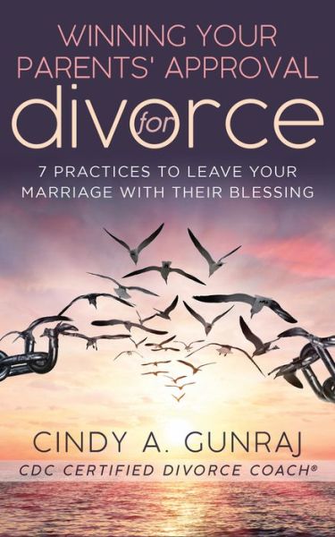 Cover for Cindy A Gunraj · Winning Your Parents' Approval for Divorce (Paperback Book) (2020)