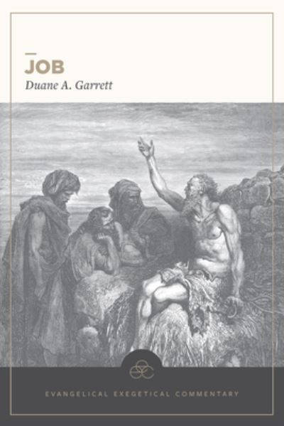 Cover for Duane A Garrett · Job: Evangelical Exegetical Commentary - EEC (Gebundenes Buch) (2024)