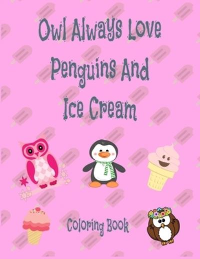 Cover for A Voice in the Ruff · Owl Aways Love Penguins And Ice Cream (Paperback Book) (2019)