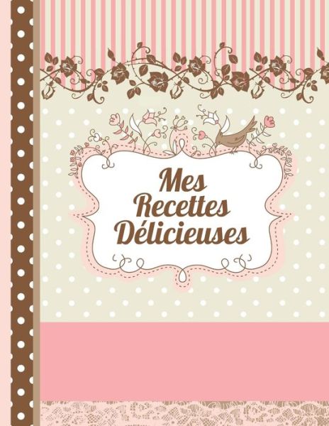 Cover for Maitre Des Recettes · Mes Recettes Delicieuses (Paperback Book) (2019)