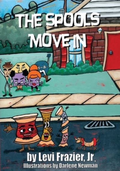 Cover for Levi Frazier Jr · The Spools Move In (Paperback Book) (2019)