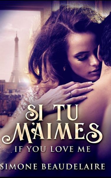 Cover for Simone Beaudelaire · Si Tu M'Aimes (Hardcover Book) (2021)