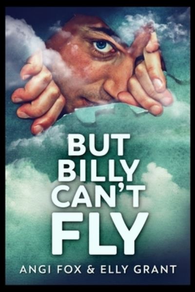 Cover for Angi Fox · But Billy Can't Fly (Paperback Book) (2021)