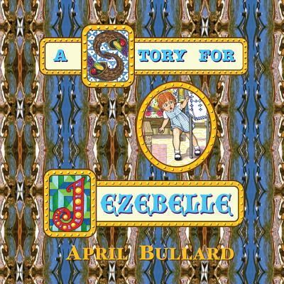 Cover for April Bullard · A Story For Jezebelle (Paperback Book) (2018)