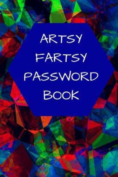 Cover for Raeden Grace · Artsy Fartsy Password Book (Paperback Book) (2018)