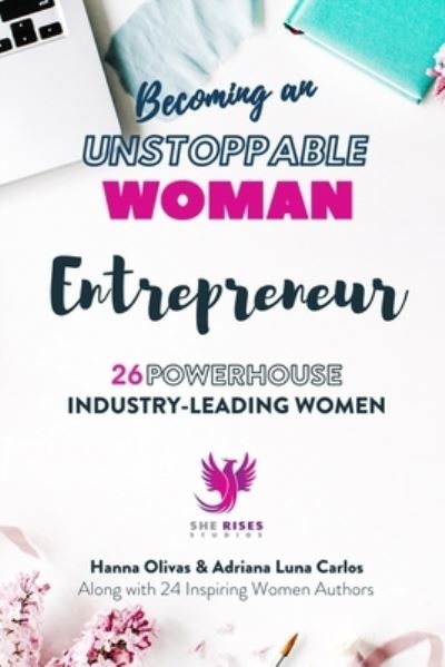 Cover for Adriana Luna Carlos · Becoming an UNSTOPPABLE WOMAN Entrepreneur: 26 Powerhouse Industry - Leading Women (Pocketbok) (2022)