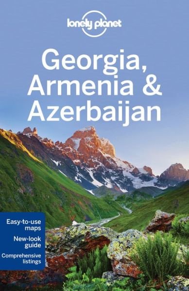 Lonely Planet Country Guides: Georgia, Armenia & Azerbaijan - Alex Jones - Books - Lonely Planet - 9781742207582 - May 17, 2016