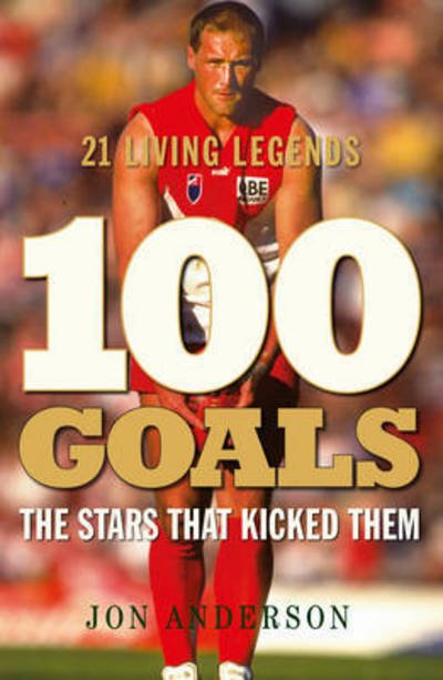 Cover for Jon Anderson · 100 Goals: The Stars that kicked them (Paperback Bog) (2016)