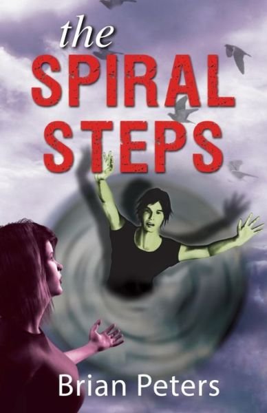 Brian Peters · The Spiral Steps (Paperback Book) (2015)