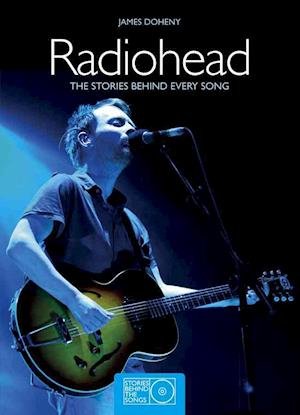 The Stories Behind Every Song (Stories Behind The Songs) - Radiohead - Boeken - CARLTON BOOKS - 9781780971582 - 