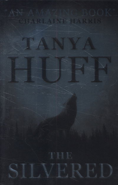 The Silvered - Tanya Huff - Other -  - 9781781169582 - November 8, 2013