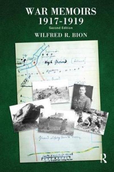 Cover for Wilfred R. Bion · War Memoirs 1917-1919: Second Edition (Paperback Book) (2015)