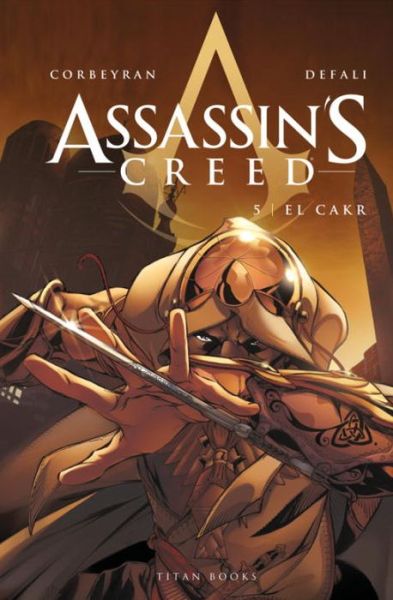 Cover for Eric Corbeyran · Assassin's Creed: El Cakr - Assassin's Creed (Hardcover Book) (2014)