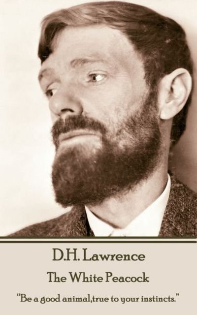 Cover for D H Lawrence · D.H. Lawrence - The White Peacock (Paperback Bog) (2017)