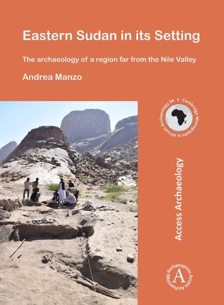 Cover for Andrea Manzo · Eastern Sudan in its Setting: The archaeology of a region far from the Nile Valley - Cambridge Monographs in African Archaeology (Paperback Book) (2017)