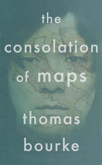 Cover for Thomas Bourke · The Consolation of Maps (Paperback Book) (2018)