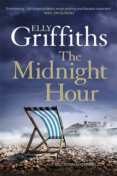 Cover for Elly Griffiths · The Midnight Hour: Twisty mystery from the bestselling author of The Postscript Murders - The Brighton Mysteries (Inbunden Bok) (2021)