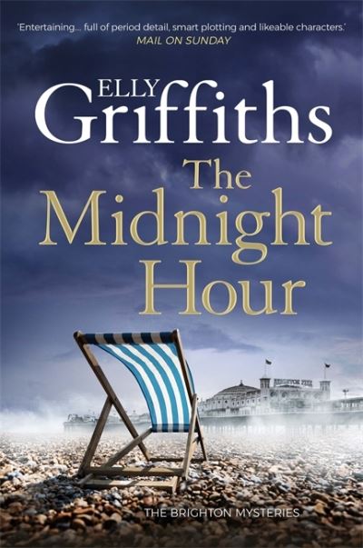 Cover for Elly Griffiths · The Midnight Hour: Twisty mystery from the bestselling author of The Postscript Murders - The Brighton Mysteries (Hardcover bog) (2021)