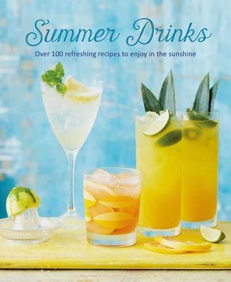 Cover for Small, Ryland Peters &amp; · Summer Drinks: Over 100 Refreshing Recipes to Enjoy in the Sunshine (Hardcover Book) (2021)