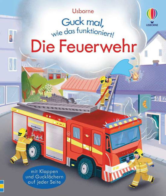 Cover for Lara Bryan · Guck mal, wie das funktioniert! Die Feuerwehr (Inbunden Bok) (2021)