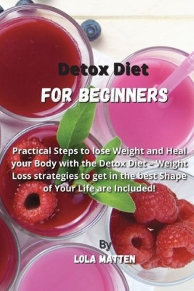 Cover for Lola Matten · Detox Diet for Beginners (Paperback Book) (2021)