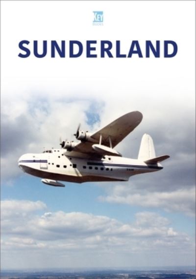 Cover for Key Publishing · Sunderland - Historic Military Aircraft Series (Taschenbuch) (2022)