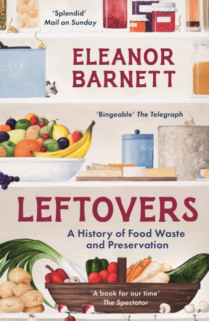 Cover for Eleanor Barnett · Leftovers: A History of Food Waste and Preservation (Paperback Book) (2025)