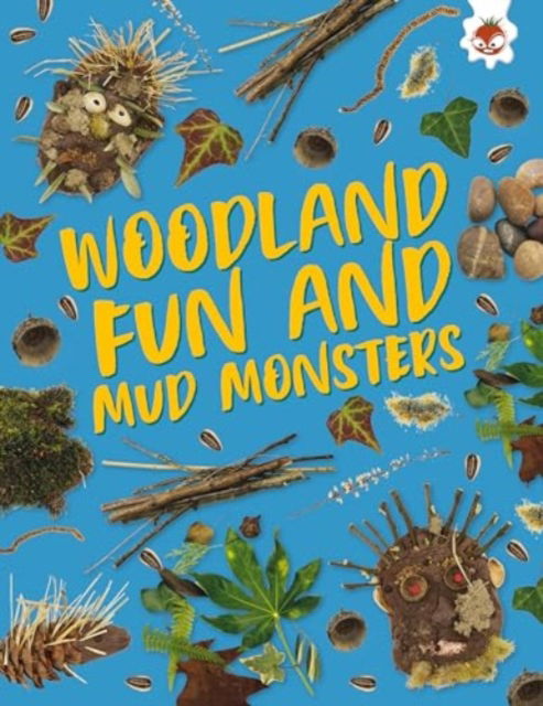 Cover for Emily Kington · Woodland Fun and Mud Monsters: Unplug and get ready for some amazing outdoor adventures - Outdoor Adventure Guides (Taschenbuch) (2024)