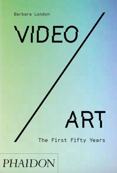 Cover for Barbara London · Video / Art: The First Fifty Years (Paperback Bog) (2021)