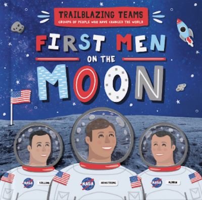 Cover for Emilie Dufresne · First Men on The Moon - Trailblazing Teams (Hardcover Book) (2021)