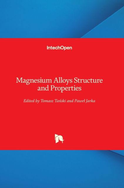 Cover for Tomasz Tanski · Magnesium Alloys Structure and Properties (Hardcover Book) (2022)