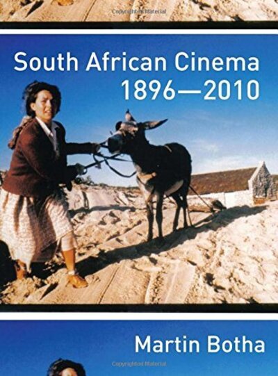 Cover for Martin Botha · South African Cinema 1896-2010 (Paperback Book) (2012)