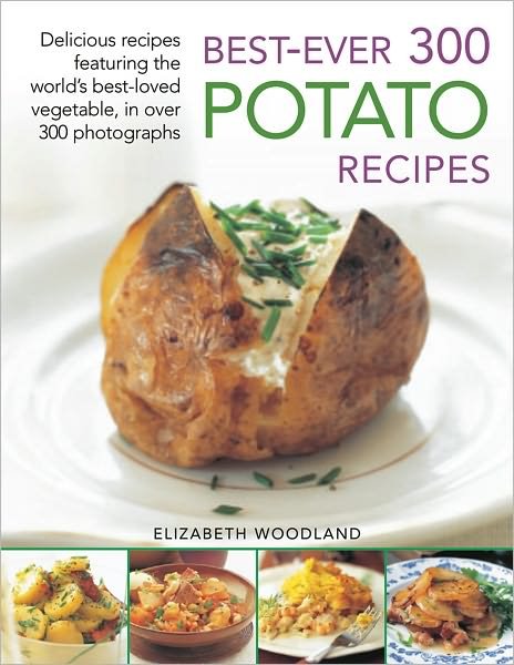 Cover for Elizabeth Woodland · Best Ever 300 Potato Recipes (Paperback Book) (2016)