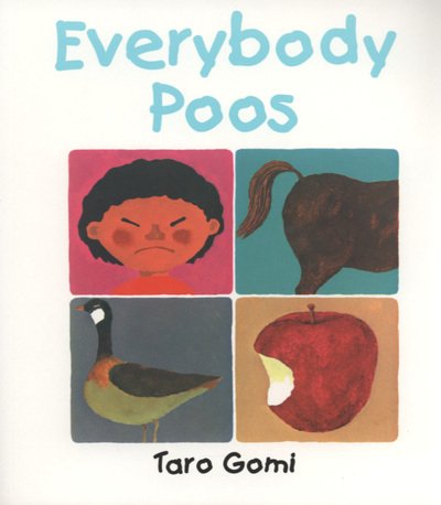 Everybody Poos - Taro Gomi - Bøger - Quarto Publishing PLC - 9781845072582 - 1. november 2004